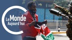 Le Monde Aujourd'hui : des manifestations meurtrières au Kenya