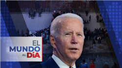 El Mundo al Día: Biden anuncia nueva política migratoria
