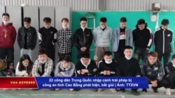 Truyền hình VOA 6/5/21: VN phát hiện gần 1.500 người TQ nhập cảnh trái phép