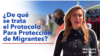 ¿De qué se trata el Protocolo Para Protección de Migrantes?